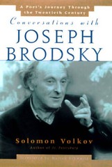 Conversations With Joseph Brodsky: A Poets Journey Through The Twent – VERY GOOD