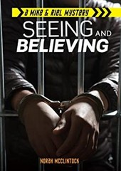 Seeing and Believing Library Binding Norah McClintock
