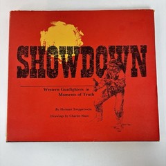 Showdown Western Gunfighters in Moments of Truth By Toepperwein 1974 1st HCDJ 1W