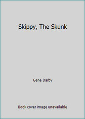 Skippy, The Skunk by Gene Darby