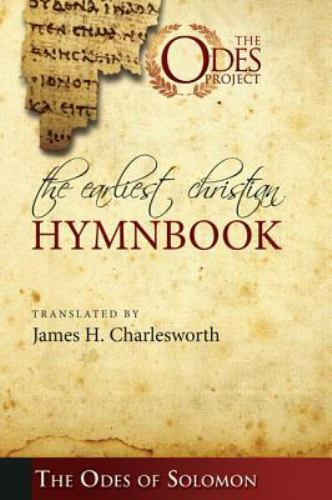 The Earliest Christian Hymnbook: The Odes of Solomon by Charlesworth, James H…
