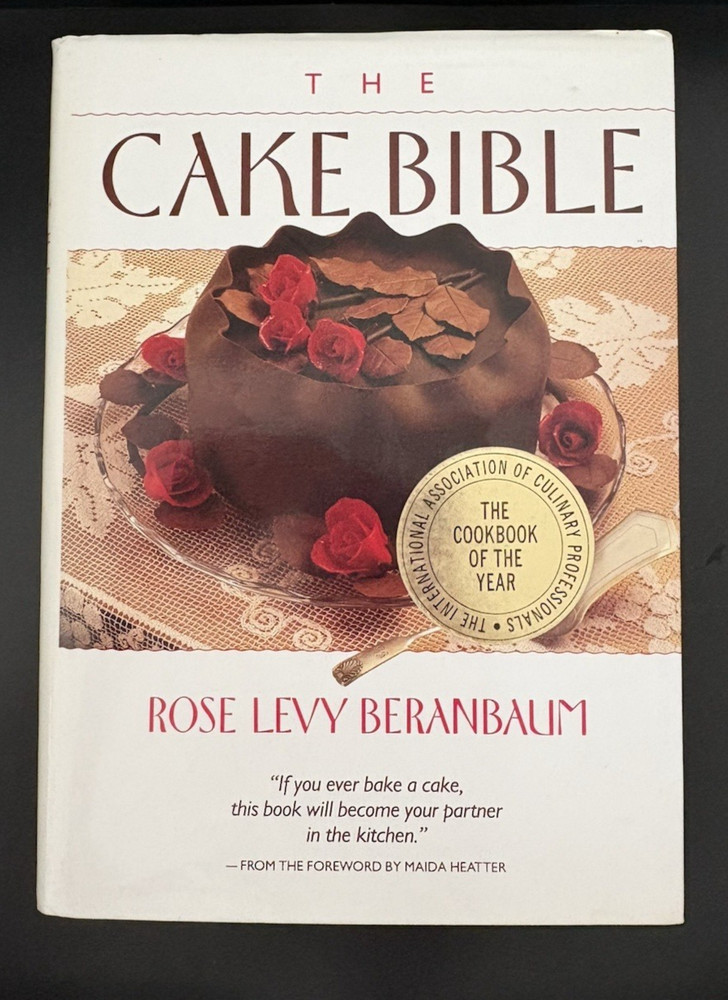 The Cake Bible by Beranbaum, Rose Levy; Bornstein, Dean G., Hardcover, 556 Pages