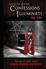 Confessions of an Illuminati Vol 6.66 by Leo Lyon Zagami