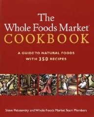 The Whole Foods Market Cookbook: A Guide to Natural Foods with 350 – GOOD