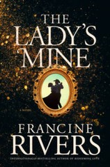 The Ladys Mine – Hardcover By Rivers, Francine – GOOD