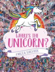 Where’s the Unicorn?: A Magical Search-and-Find Book – Paperback – GOOD