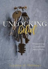 Unlocking Belief: Answering Questions Jesus Asks – Paperback – GOOD