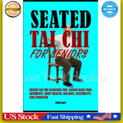Seated Tai Chi For Seniors: Seated Tai Chi Exercises for Lower Back Pain, Arthri