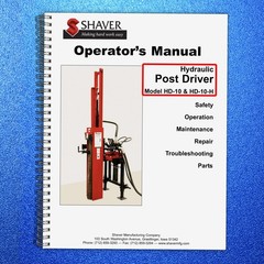 SHAVER HD-10 HD-10-H HYDRAULIC POST DRIVER Operators Manual SPIRAL BOUND- COVERE