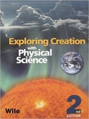 Exploring Creation with Physical Science 2nd Edition, Textbook by Jay Wile