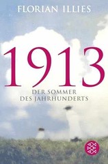 1913 – Der Sommer des Jahrhunderts – Paperback, by Illies Florian – Very Good