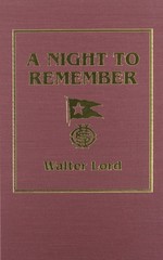 A NIGHT TO REMEMBER BY Walter Lord HARDCOVER **NEW**