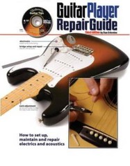The Guitar Player Repair Guide – 3rd – Paperback By Erlewine, Dan – GOOD