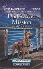 Undercover Mission (Alaska K-9 Unit, 3) – Mass Market Paperback – GOOD