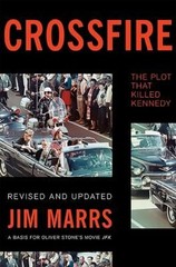 Crossfire : The Plot That Killed Kennedy Paperback Jim Marrs
