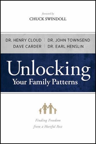Unlocking Your Family Patterns: Finding Freedom from a Hurtful Past by Dave M. C
