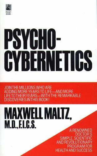 Psycho-Cybernetics by Maltz, Maxwell