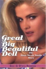 Great Big Beautiful Doll: The Anna Nicole Smith Story by Eric Redding