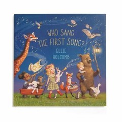 Who Sang the First Song? By Ellie Holcomb Preowned