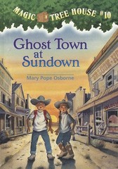 Magic Tree House #10: Ghost Town at Sundown