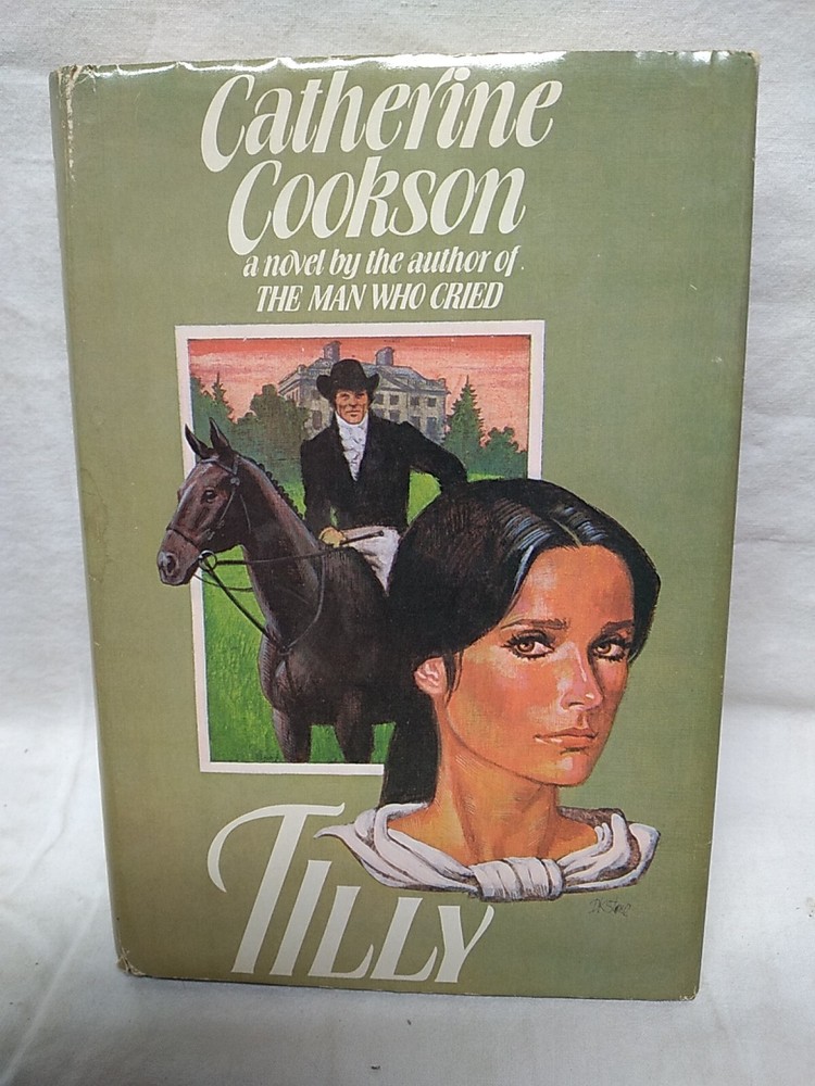 Tilly by Catherine Cookson William Morrow and Co. 1980 Edition Reprint 346 pages