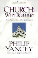 Church: Why Bother? – 0310202000, hardcover, Philip Yancey