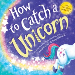 How to Catch a Unicorn – Hardcover By Wallace, Adam – VERY GOOD