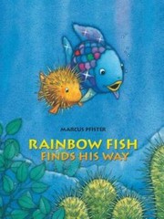 Rainbow Fish Finds His Way – Hardcover By Pfister, Marcus – GOOD