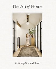 The Art of Home: A Designer Guide to Creating an Elevated Yet A