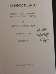 In One Place:The Natural History of a Georgia Farmer by Milton Hopkins Jr signed