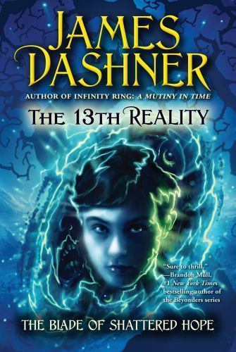 The Blade of Shattered Hope; The 13th Real- 1442408715, paperback, James Dashner