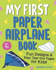 My First Paper Airplane Book: Fun Designs and Easy Tear-Out Pages for Yellow