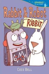 Rabbit and Robot and Ribbit (Candlewick Sparks) – Paperback By Bell, Cece – GOOD