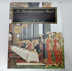 A Mediterranean Feast: Celebrated Cuisines Clifford Wright Cookbook
