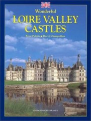 Wonderful Loire Valley Castles France – Paperback By Champollion, Herve – GOOD
