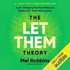 The Let Them Theory: A Life-Changing Tool Millions of People Keep Talking About