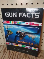 GUN FACTS Version 6.2 Copyright 2013, Guy Smith
