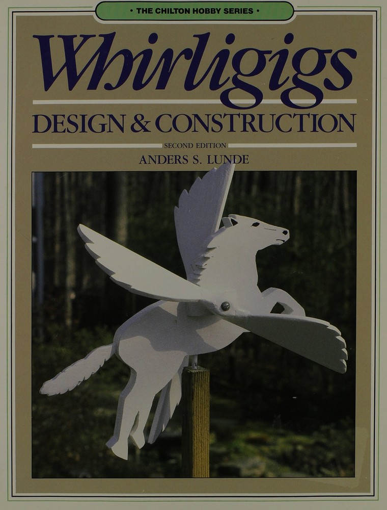 Whirligigs: Design and Construction (Chilton Hobby Series) – paperback Lunde…