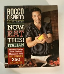 Rocco Dispirito Now Eat This! Italian Hardcover Cookbook