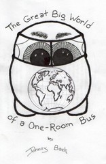 The Great Big World of a One-Room Bus – Bock, Johnny – Very Good – See condi…