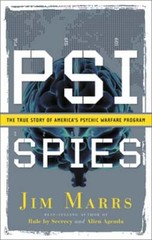 Psi Spies: The True Story of America’s Psychic Warfare Program by Jim Marrs