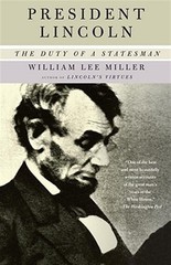 President Lincoln : The Duty of a Statesman, Paperback by Miller, William Lee…