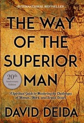The Way of the Superior Man: A Spiritual Guide to Mastering Challenges…