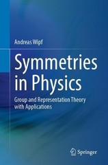 Andreas Wipf Symmetries in Physics (Paperback)