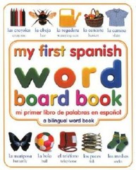 My First Spanish Word Board Book/Mi Primer Libro de Palabras en Espanol ( – GOOD