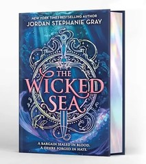 The Wicked Sea (Deluxe Limited Edition) (Special) by Gray, Jordan Stephanie – Ha