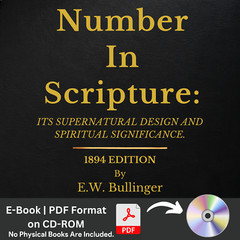 Number in Scripture by EW Bullinger – Christian Bible Study Theology ebook on CD