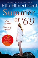 Summer of ’69: One Summer. So Many Secrets . . . The most unputd