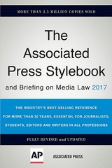 The Associated Press Stylebook 2017: and Briefing on Media Law