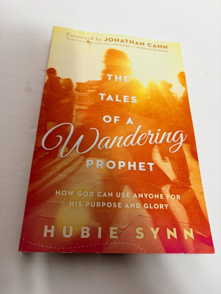 Tales of a Wandering Prophet : How God Can Use Anyone for His Purpose and Glory